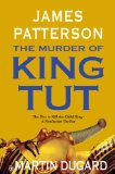 The Murder of King Tut: The Plot to Kill the Child King